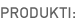 Produkti Produkti